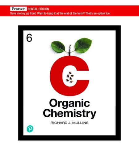 Solutions Manual for Organic Chemistry A Learner Centered Approach 1st Edition By Richard Mullins