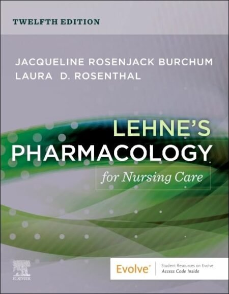 Test Bank for Lehne's Pharmacology for Nursing Care, 12th Edition by Jacqueline Rosenjack Burchum