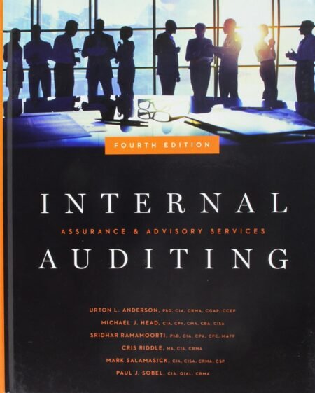 [eTextBook] (Scan) [PDF] Internal Auditing Assurance Advisory Services 4th Edition By Urton Anderson, Michael Head, Sridhar Ramamoorti, Cris Riddle, Mark Salamasick, Paul Sobel