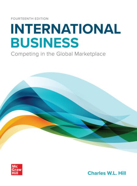 Test Bank for International Business Competing in the Global Marketplace 14th Edition By Charles Hill