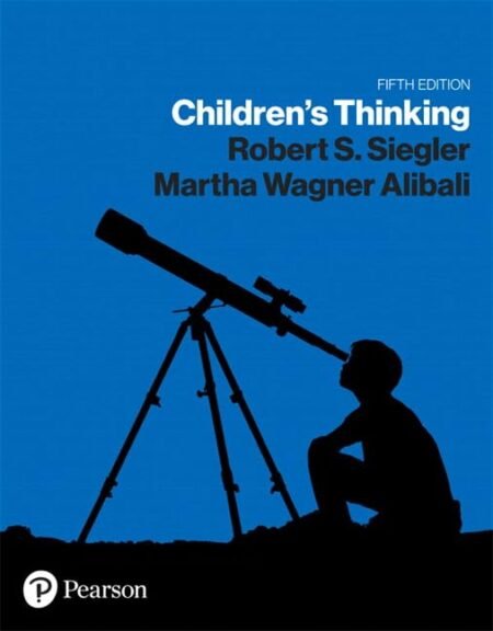 Test Bank For The Children's Thinking 5th Edition By Robert Siegler
