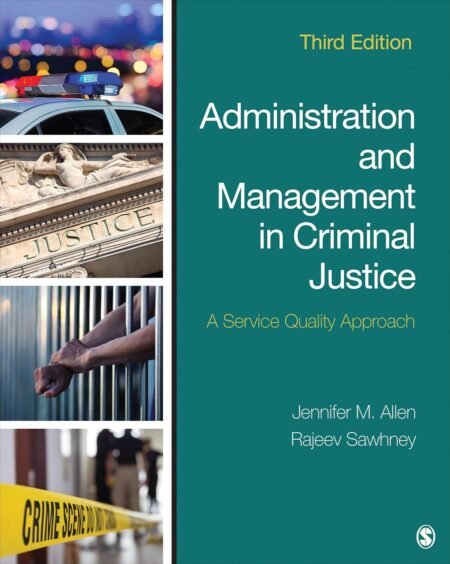 eBook Administration and Management in Criminal Justice A Service Quality Approach 3e Jennifer Allen, Rajeev Sawhney