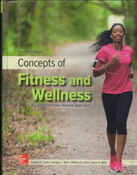 [eBook] [PDF] Concepts of Fitness And Wellness A Comprehensive Lifestyle Approach 12th Edition Charles Corbin, Gregory Welk, William Corbin, Karen Welk