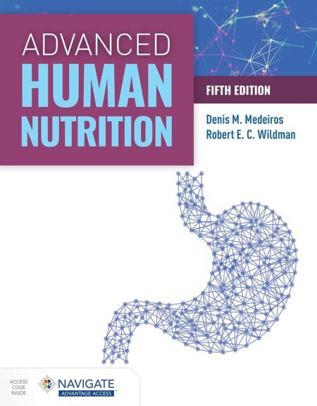 eBook Advanced Human Nutrition 5e Denis Medeiros, Robert Wildman