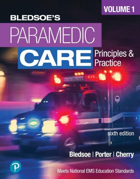 Instructor Manual for Paramedic Care Principles and Practice (Volume 1) 6th Edition By Bryan E. Bledsoe