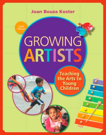 [eBook] [PDF] Growing Artists Teaching the Arts to Young Children 6th Edition BY Joan Bouza Koster