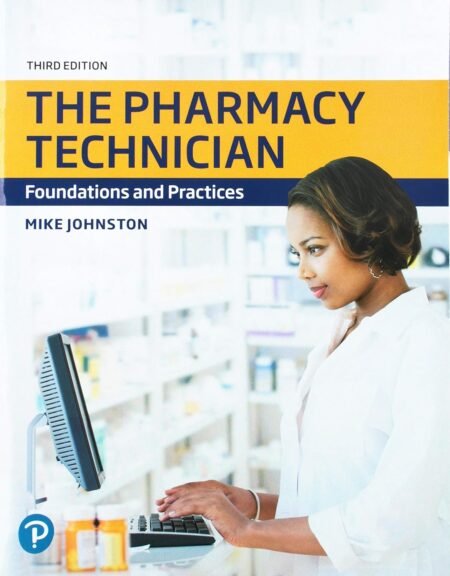 Instructor Manual for The Pharmacy Technician Foundations and Practices 3rd Edition By Mike Johnston