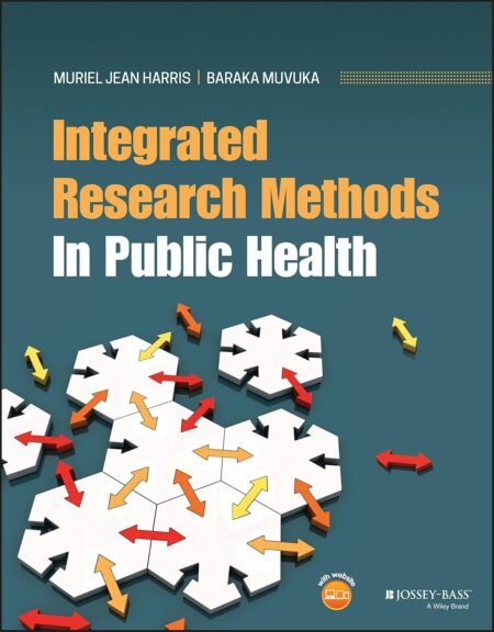 [eBook] [PDF] Integrated Research Methods In Public Health 1st Edition BY Muriel Harris, Baraka Muvuka