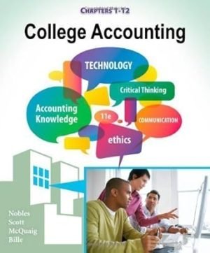Solutions Manual for College Accounting 11th Edition By Tracie Nobles, Cathy Scott, Douglas McQuaig, Patricia Bille