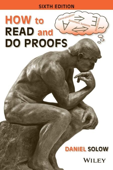 Solutions Manual for How to Read and do Proofs An Introduction to Mathematical Thought Processes, 6th Edition By Daniel Solow