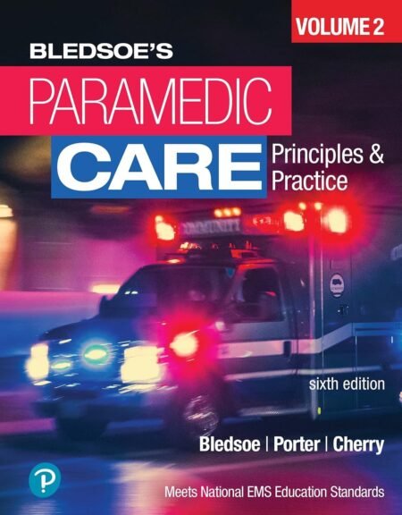 Instructor Manual for Paramedic Care Principles and Practice (Volume 2) 6th Edition Bryan E. Bledsoe