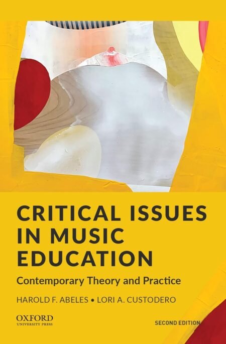 [eTextBook] (EPUB) [PDF] Critical Issues in Music Education 2nd Edition By Harold Abeles, Lori Custodero