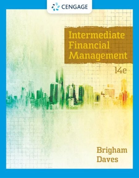 Solutions Manual for Intermediate Financial Management 14th Edition By Eugene Brigham, Phillip Daves