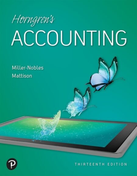 Test Bank for Horngren’s Accounting, 13th Edition By Tracie Miller-Nobles, Brenda Mattison