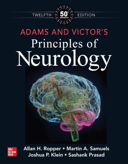 [eBook] [PDF] Adams and Victors Principles of Neurology 12th Edition BY Allan Ropper, Martin Samuels, Joshua Klein, Sashank Prasad