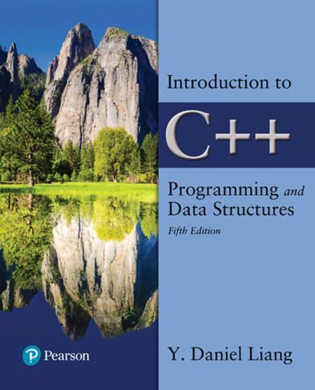 Solutions Manual For Introduction to C++ Programming and Data Structures 5th Edition By Daniel Liang