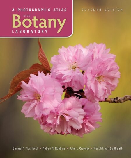eBook A Photographic Atlas for the Botany Laboratory 7e Samuel Rushforth