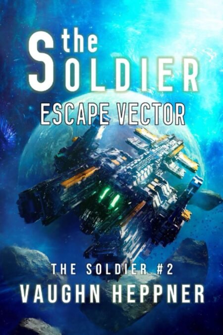 eBook(EPUB) The Soldier Escape Vector 1st Edition By Vaughn Heppner