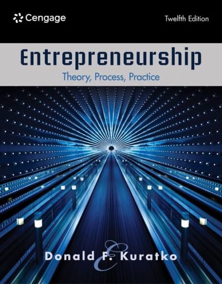 [eBook] [PDF] Entrepreneurship Theory, Process, Practice, 12th Edition By Donald Kuratko