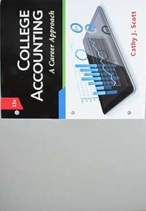 Test Bank for College Accounting A Career Approach, 13th Edition By Cathy Scott
