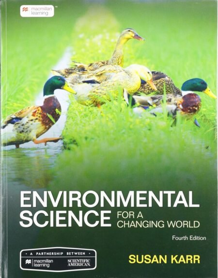 Test Bank for Scientific American Environmental Science for a Changing World, 4th Edition By Susan Karr
