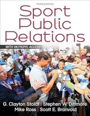 eBook (Scan) Sport Public Relations 3e Clayton Stoldt; Stephen Dittmore, Mike Ross, Scott Branvold