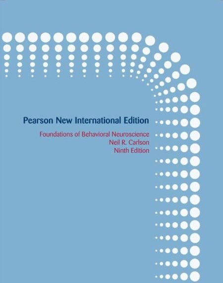 [eBook] [PDF] Foundations of Behavioral Neuroscience 9th International Edition By Neil Carlson