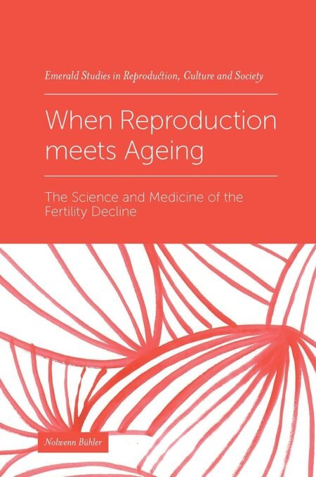 eBook(EPUB) When Reproduction meets Ageing 1st Edition By Nolwenn Bühler