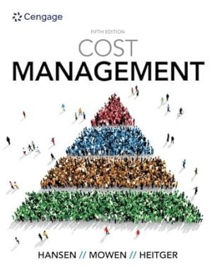 Test Bank for Cost Management 5th Edition By Don Hansen,Maryanne Mowen,Dan Heitger