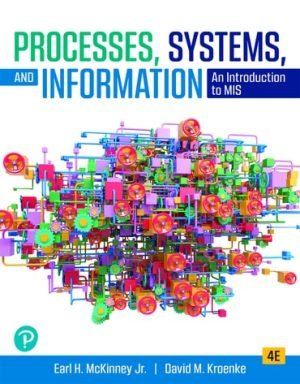 Instructor Manual for Processes, Systems, and Information An Introduction to MIS 4th Edition By Earl McKinney, David Kroenke