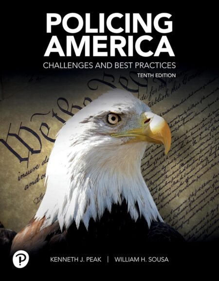 [eBook] [PDF] Policing America Challenges and Best Practices 10th Edition By Kenneth Peak, William Sousa