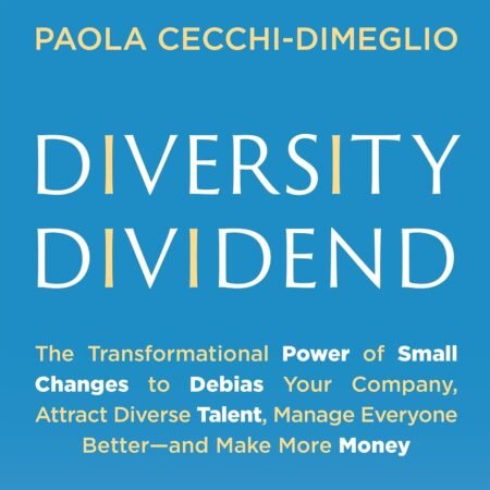 eBook (EPUB) Diversity Dividend 1st Edition By Paola Cecchi-Dimeglio