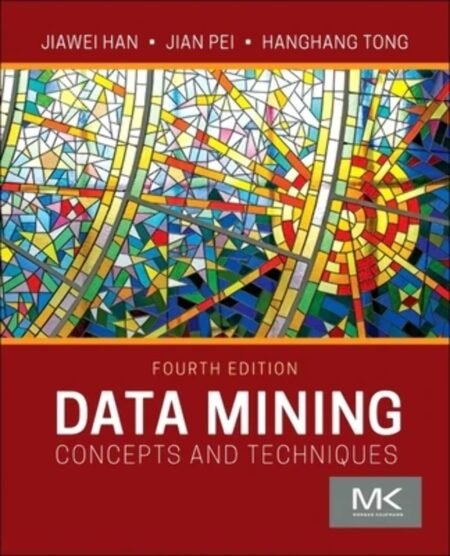 [eTextBook] [PDF] Data Mining Concepts and Techniques 4th Edition By Jiawei Han, Jian Pei, Hanghang Tong