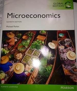 Solutions Manual For Microeconomics, Canada in the Global Environment 11th Edition By Michael Parkin, Robin Bade