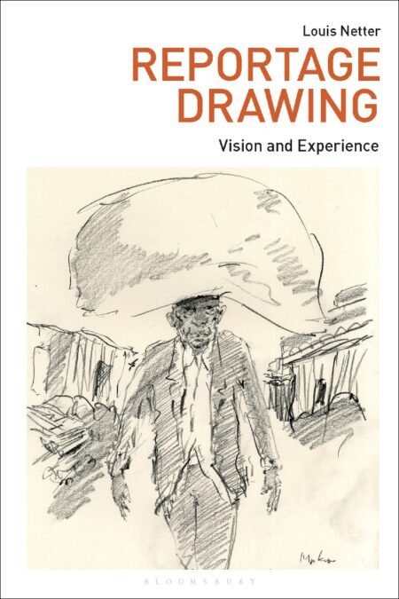 eBook Reportage Drawing: Vision and Experience 1st Edition By Louis Netter , Russell Marshall , Marsha Meskimmon