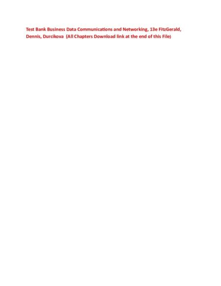 Test Bank Business Data Communications and Networking, 13e FitzGerald, Dennis, Durcikova