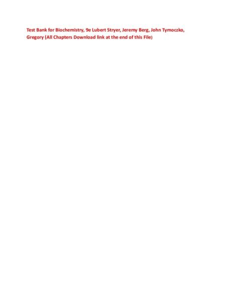 Test Bank for Biochemistry, 9e Lubert Stryer, Jeremy Berg, John Tymoczko, Gregory