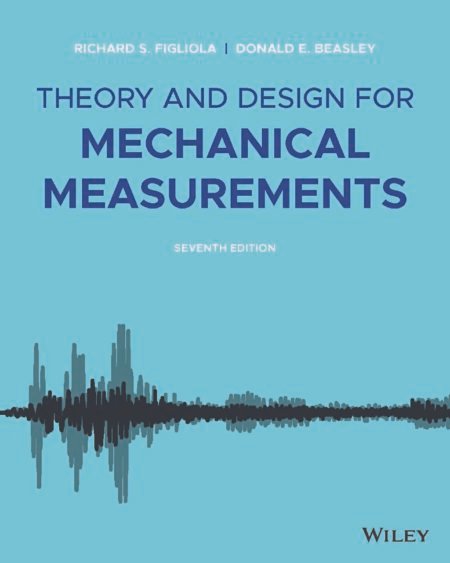 eBook Theory and Design for Mechanical Measurements 7th Edition By Richard S. Figliola , Donald E. Beasley
