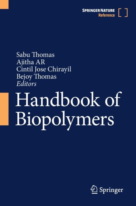 eBook Handbook of Biopolymers 1st Edition by Sabu Thomas, Ajitha AR, Cintil Jose Chirayil
