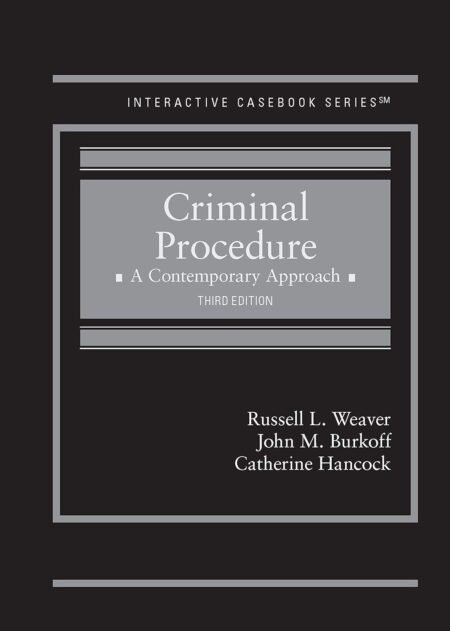 eBook (Scan) Criminal Procedure, a Contemporary Approach 3e Russell Weaver, John Burkoff, Catherine Hancock