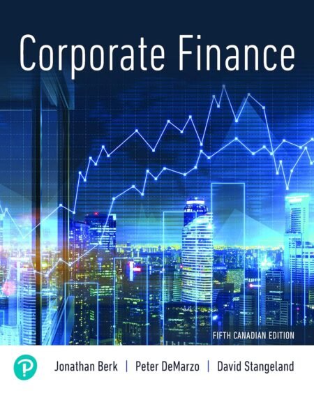 eBook (Scan) Corporate Finance 5th Canadian Edition By Jonathan Berk, David Stangeland, Peter DeMarzo