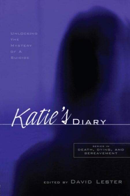 eBook Katie's Diary Unlocking the Mystery of a Suicide 1st Edition By David Lester