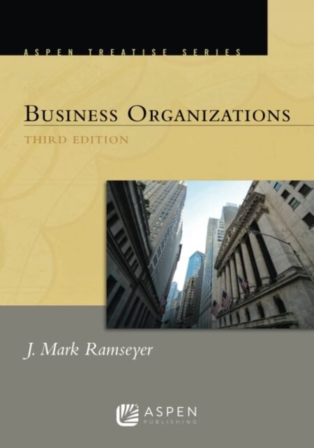 eBook Aspen Treatise for Business Organizations 3rd Edition By J. MARK RAMSEYER