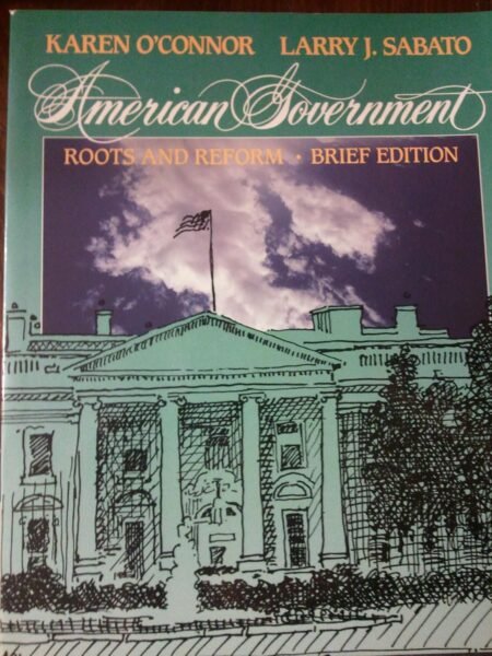 eBook American Government Roots and Reform 2018 Elections and Updates Edition 13e Karen O'Connor, Larry Sabato