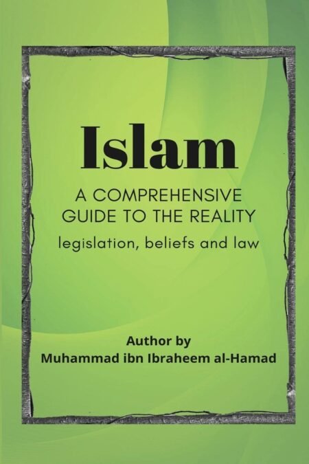 eBook Islam A Comprehensive Guide to Reality By Muhammad Ibn Ibraheem Al-Hamad