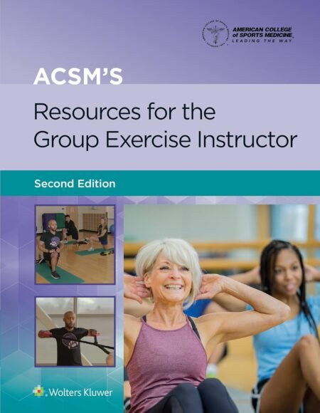 eBook ACSM's Resources for the Group Exercise Instructor  2nd Edition By American College of Sports Medicine