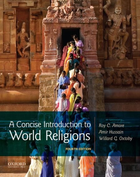 eBook A Concise Introduction to World Religions 4e Roy Amore, Amir Hussain, Willard Oxtoby
