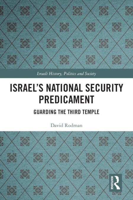 eBook Israel's National Security Predicament 1st Edition By David Rodman