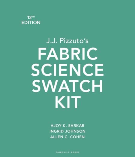 eBook J.J. Pizzuto's Fabric Science Swatch Kit 12th Edition Ay Ajoy K. Sarkar , Allen C. Cohen , Ingrid Johnson