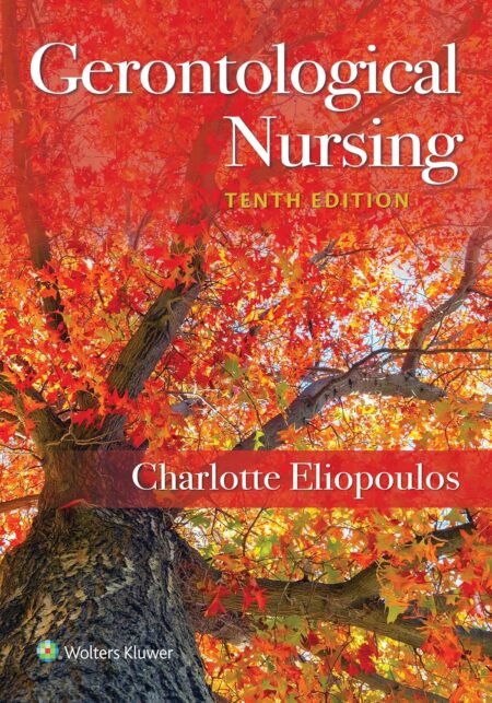 Test Bank For Gerontological Nursing 10th Edition By Charlotte Eliopoulos